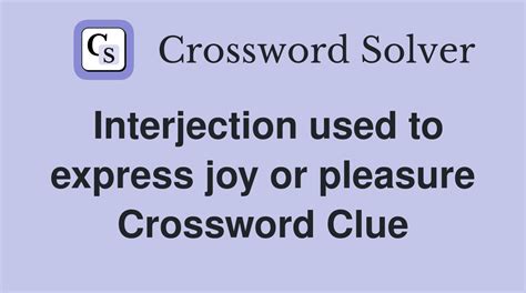 express great joy crossword clue.